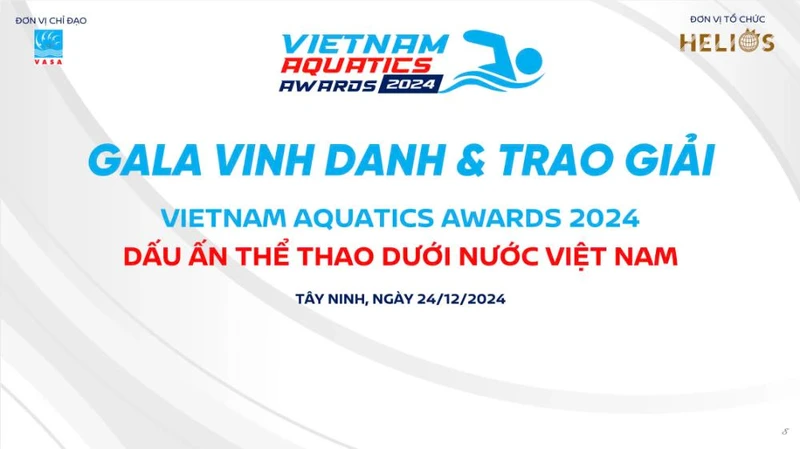 Lễ vinh danh và trao giải Vietnam Aquatics Awards 2024 sẽ diễn ra vào lúc 18 giờ ngày 24/12/2024, tại Nhà hát Trung tâm Văn hoá tỉnh Tây Ninh.